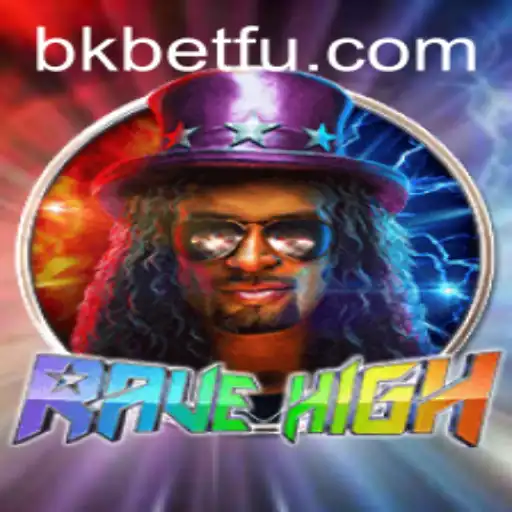 Descubra o Universo Vibrante de RaveHigh e as Estratégias do Bkbet
